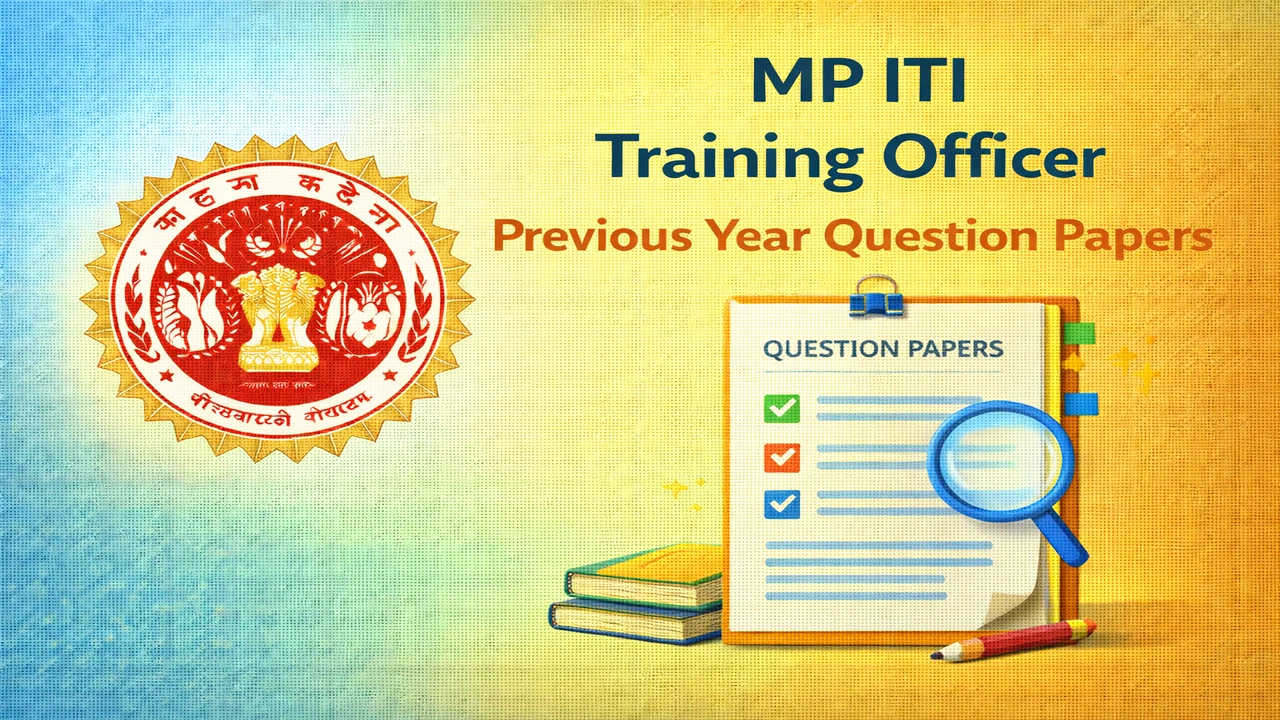 MP ITI Training Officer Previous Year Question Papers